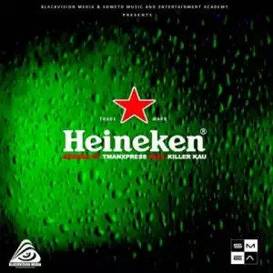 Tman Xpress - Heineken (Apartment Yanos Kanush) Ft. Killer Kau